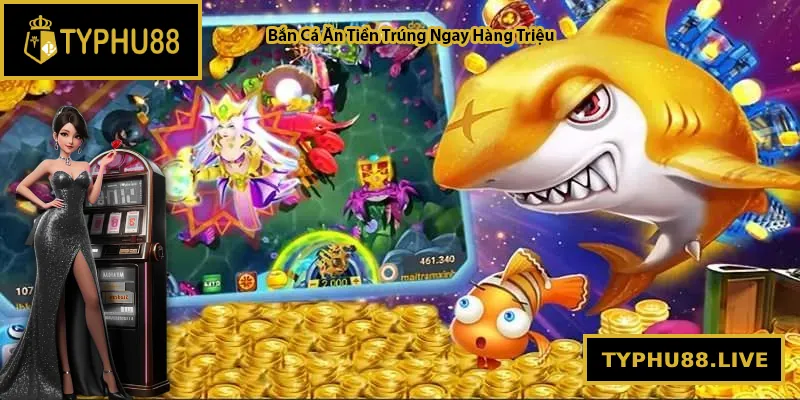 Bắn Cá Ăn Tiền – Chơi Là Thưởng, Trúng Ngay Hàng Triệu