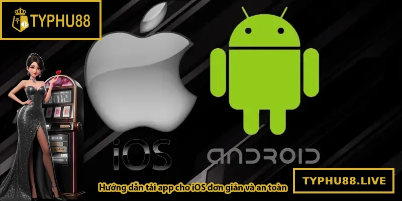Hướng dẫn tải app cho iOS đơn giản và an toàn