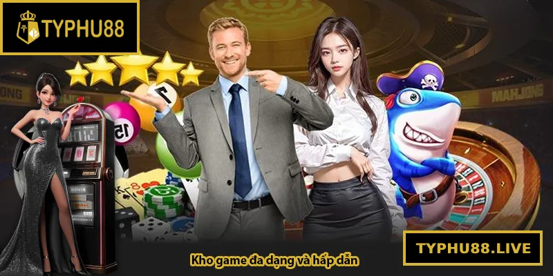 Kho game đa dạng và hấp dẫn