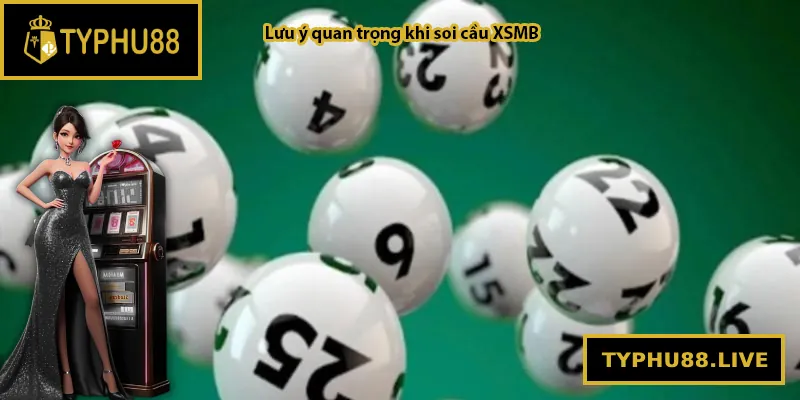 Lưu ý quan trọng khi soi cầu XSMB